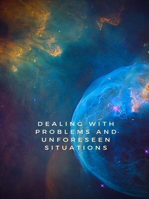 cover image of Dealing with problems and unforeseen situations